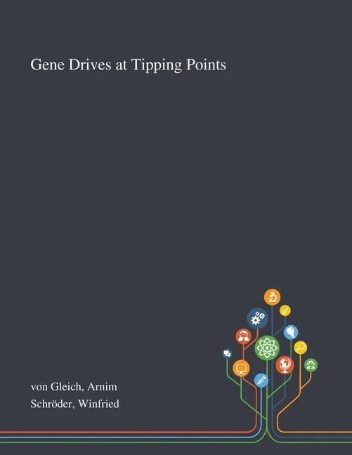 Gene Drives at Tipping Points - Paperback