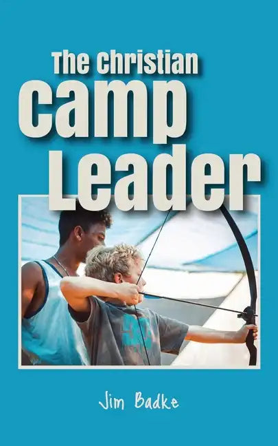 The Christian Camp Leader - Paperback