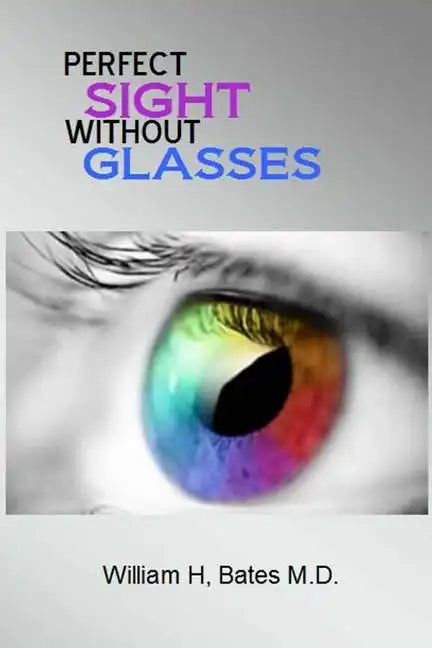 Perfect Sight Without Glasses - Paperback
