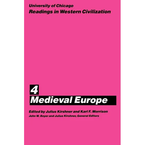 University of Chicago Readings in Western Civilization, Volume 4: Medieval Europe - Paperback