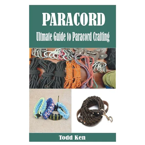Paracord: Ultmate Guide to Paracord Crafting - Paperback
