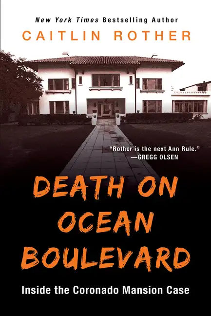 Death on Ocean Boulevard: Inside the Coronado Mansion Case - Paperback