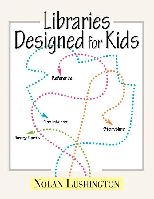 Libraries Designed for Kids - Paperback