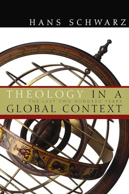 Theology in a Global Context: The Last Two Hundred Years - Paperback