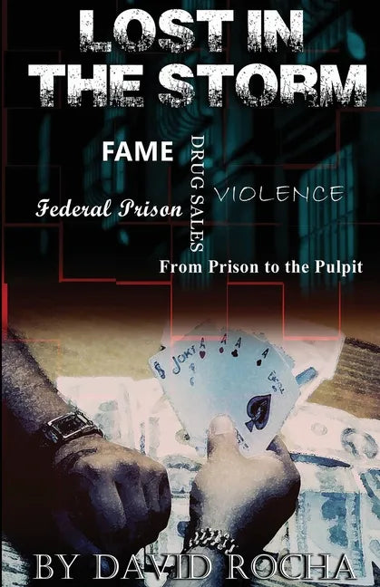 Lost in the Storm: From prison to the pulpit - Paperback
