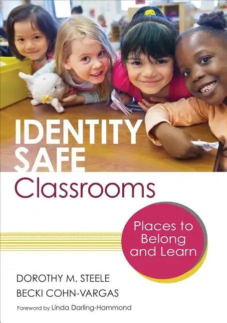 Identity Safe Classrooms, Grades K-5: Places to Belong and Learn - Paperback