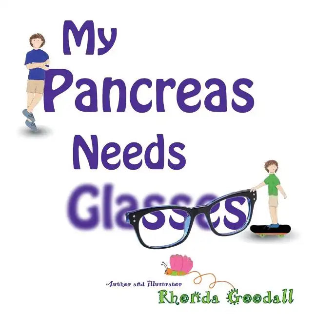 My Pancreas Needs Glasses - Paperback