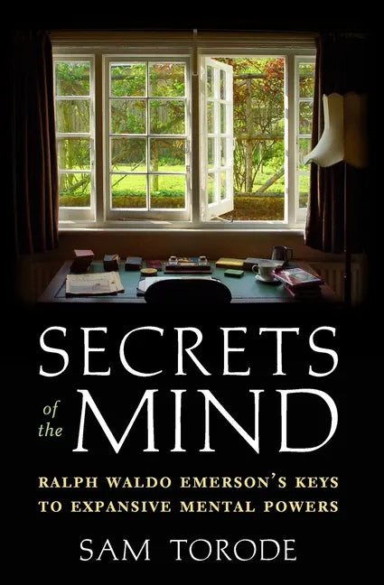 Secrets of the Mind: Ralph Waldo Emerson's Keys to Expansive Mental Powers - Paperback
