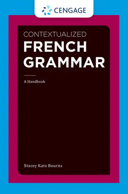 Contextualized French Grammar: A Handbook - Spiral