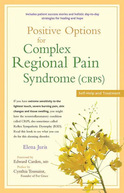 Positive Options for Complex Regional Pain Syndrome (Crps): Self-Help and Treatment - Hardcover