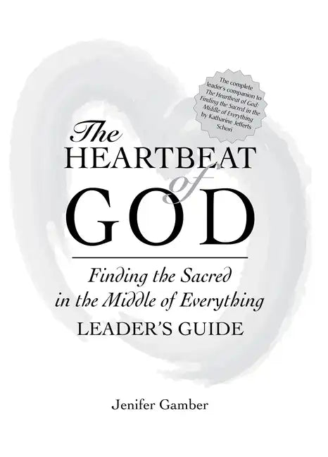 The Heartbeat of God Leader's Guide - Paperback
