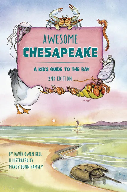 Awesome Chesapeake: A Kid's Guide to the Bay - Hardcover