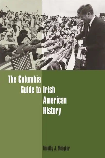 The Columbia Guide to Irish American History - Hardcover