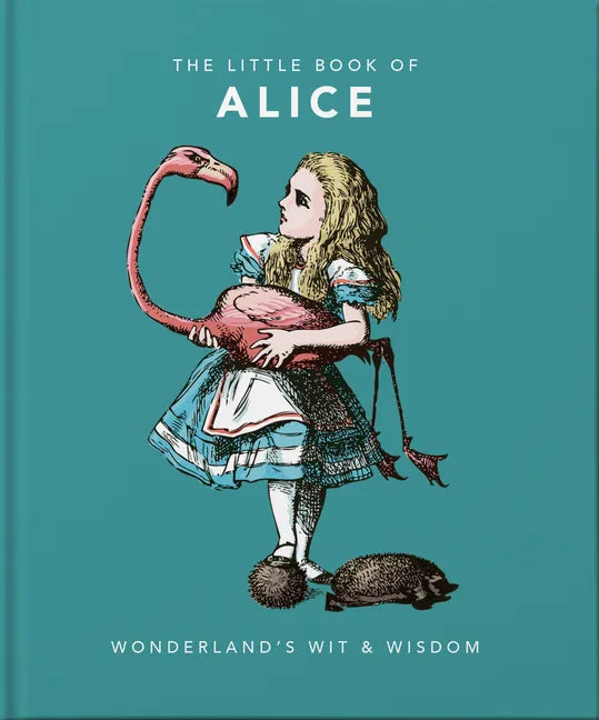 Little Book of Alice in Wonderland: Wonderland's Wit & Wisdom - Hardcover