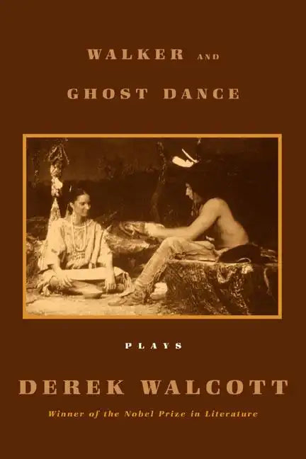 Walker and Ghost Dance: Plays - Paperback