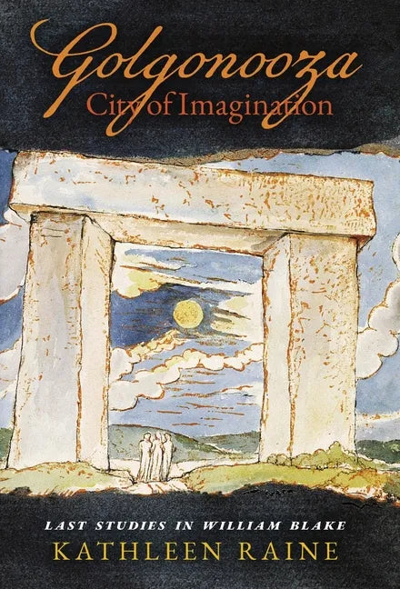 Golgonooza, City of Imagination: Last Studies in William Blake - Hardcover