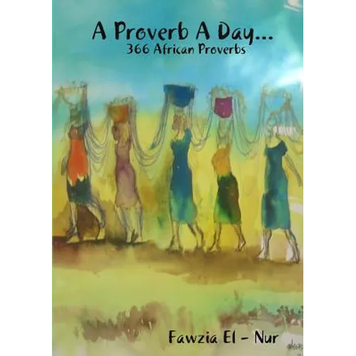 A Proverb A Day... 366 African Proverbs - Paperback