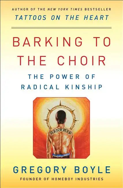 Barking to the Choir: The Power of Radical Kinship - Paperback