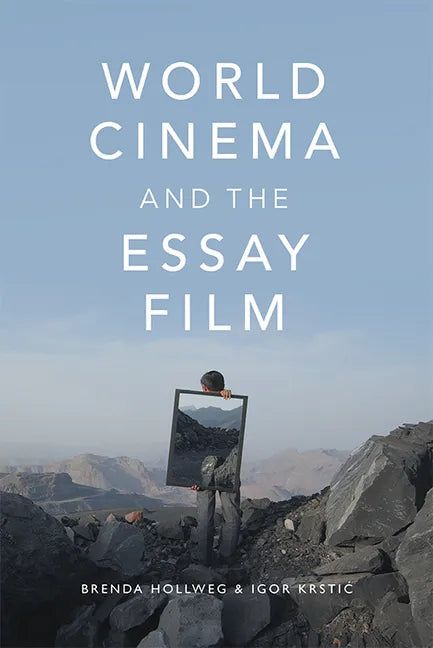 World Cinema and the Essay Film: Transnational Perspectives on a Global Practice - Paperback