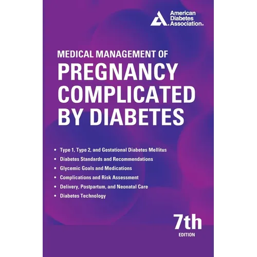 Medical Management of Pregnancy Complicated by Diabetes 7th Edition - Paperback