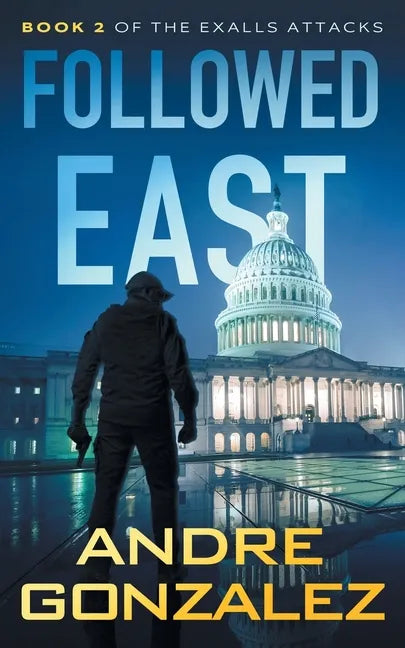 Followed East (Exalls Attacks, Book 2) - Paperback