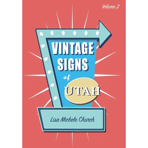 Vintage Signs of Utah Volume 2 - Paperback