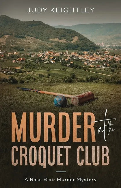 Murder at the Croquet Club: A Rose Blair Murder Mystery - Paperback