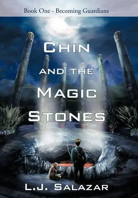 Chin and the Magic Stones: Book One - Becoming Guardians - Hardcover