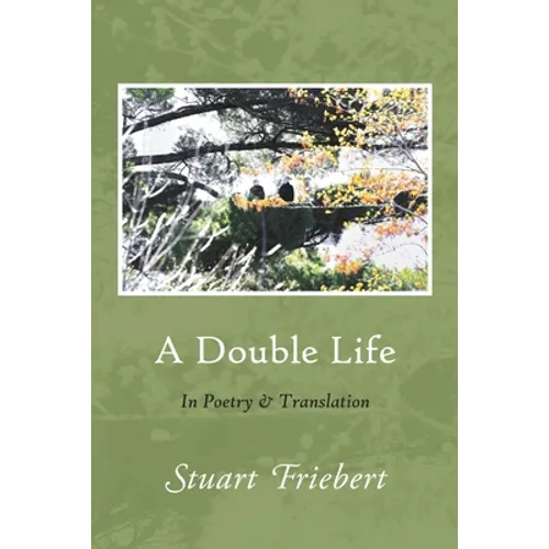 A Double Life: In Poetry and Translation - Paperback