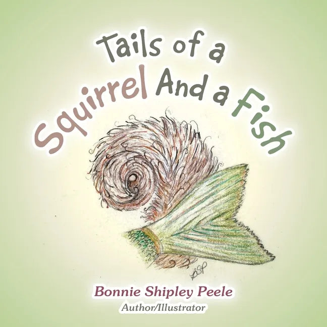 Tails of a Squirrel and a Fish - Paperback