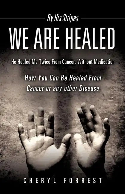 By His Stripes We Are Healed - Paperback