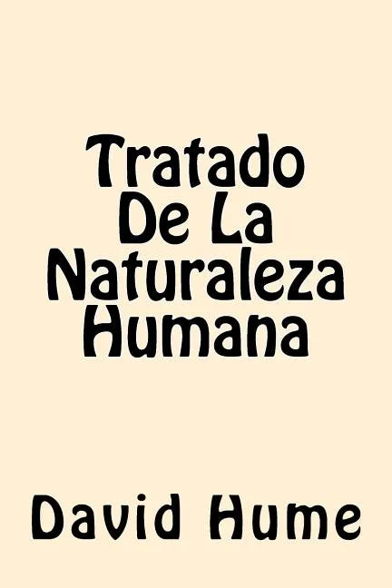 Tratado De La Naturaleza Humana (Spanish Edition) - Paperback