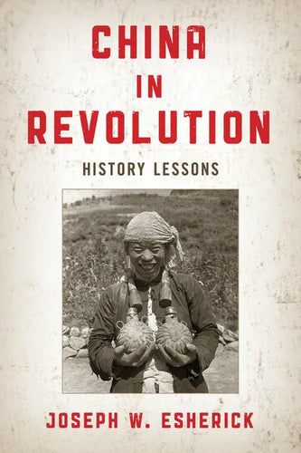 China in Revolution: History Lessons - Paperback