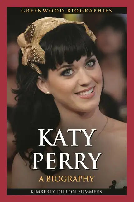 Katy Perry: A Biography - Hardcover