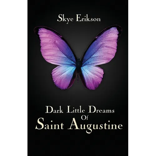 Dark Little Dreams of Saint Augustine - Paperback