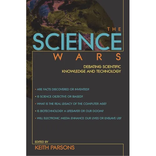 The Science Wars: Debating Scientific Knowledge and Technology - Paperback