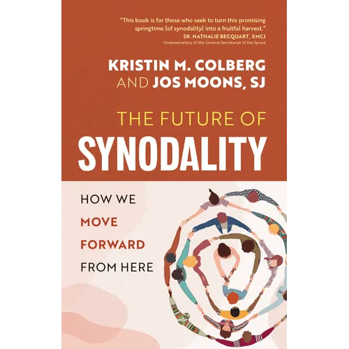 The Future of Synodality: How We Move Forward from Here - Paperback