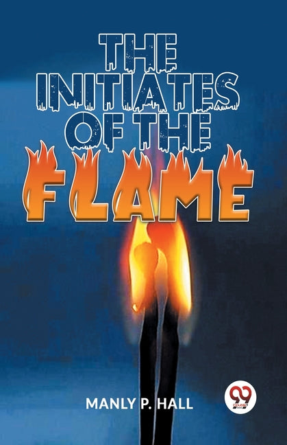 The Initiates Of The Flame - Paperback