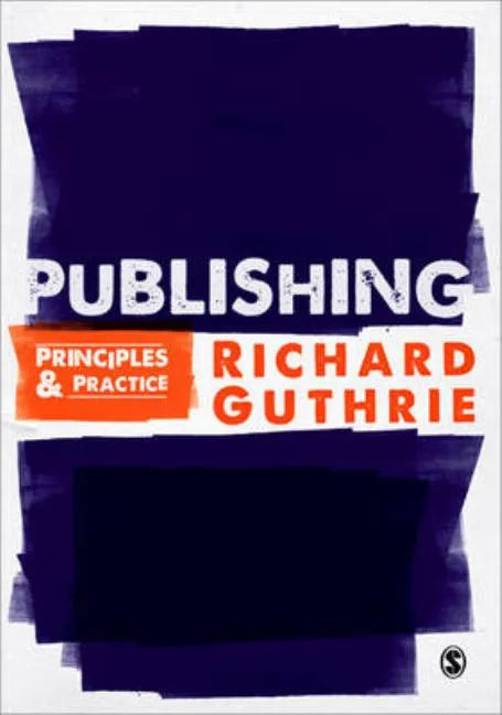 Publishing: Principles and Practice - Paperback