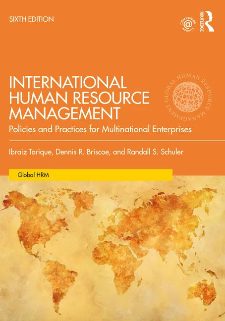 International Human Resource Management: Policies and Practices for Multinational Enterprises - Paperback
