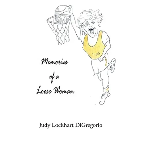 Memories of a Loose Woman