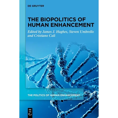 The Biopolitics of Human Enhancement - Hardcover