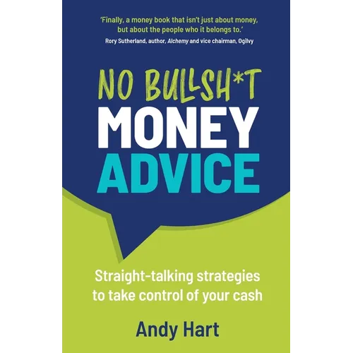 No Bullsh*t Money Advice: Straight-talking strategies to take control of your cash - Paperback