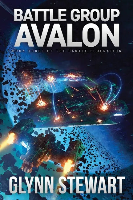 Battle Group Avalon: Castle Federation Book 3 - Paperback