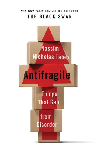 Antifragile: Things That Gain from Disorder - Hardcover