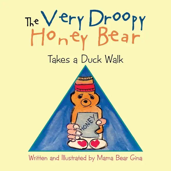 The Very Droopy Honey Bear: Takes a Duck Walk - Paperback