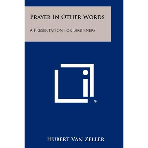 Prayer in Other Words: A Presentation for Beginners - Paperback