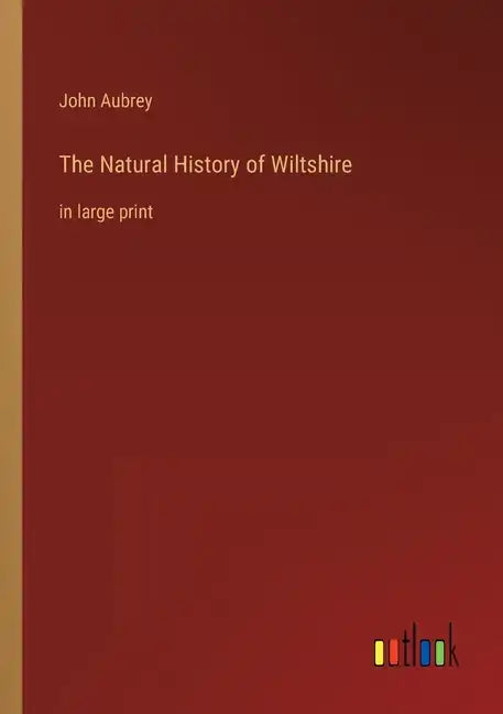 The Natural History of Wiltshire: in large print - Paperback