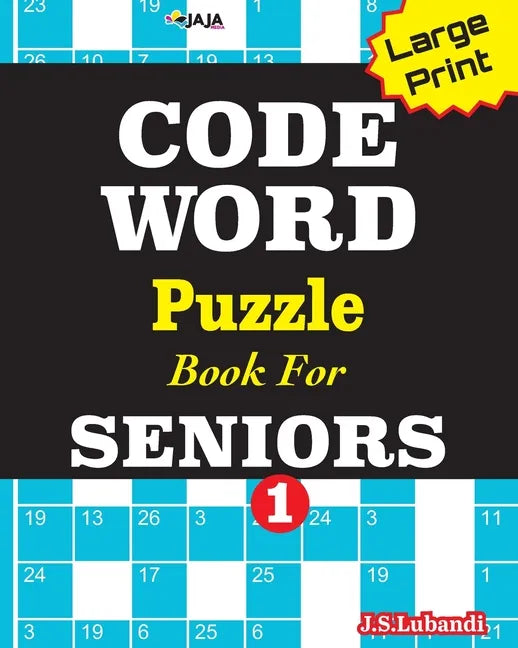 CODEWORD Puzzle Book For SENIORS; Vol.1 - Paperback