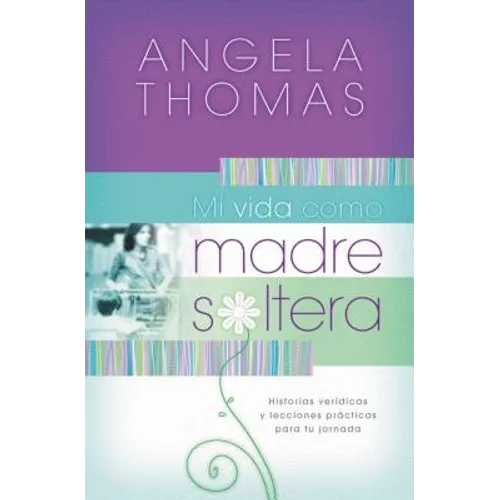 Mi Vida Como Madre Soltera = My Single Mom Life = My Single Mom Life - Paperback